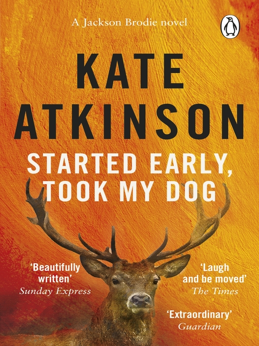 Title details for Started Early, Took My Dog by Kate Atkinson - Available